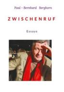 Ebook Zwischenruf di Paul-Bernhard Berghorn edito da Books on Demand