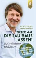 Ebook Öfter mal die Sau rauslassen di Markus Keller, Annette Sabersky edito da Verlag Eugen Ulmer