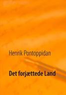 Ebook Det forjættede Land di Henrik Pontoppidan edito da Books on Demand
