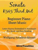 Ebook Sonata K545 Third Movement Beginner Piano Sheet Music di Silvertonalities edito da SilverTonalities