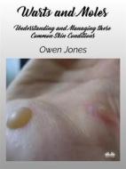 Ebook Warts And Moles di Owen Jones edito da Tektime