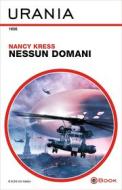 Ebook Nessun domani (Urania) di Kress Nancy edito da Mondadori