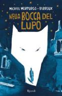 Ebook Nella bocca del lupo di Morpurgo Michael, Barroux edito da Rizzoli