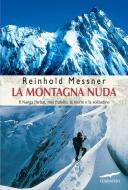 Ebook La montagna nuda di Reinhold Messner edito da Corbaccio