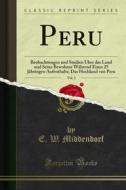 Ebook Peru di E. W. Middendorf edito da Forgotten Books