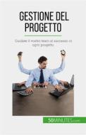 Ebook Gestione del progetto di Nicolas Zinque edito da 50Minutes.com (IT)