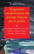 Ebook Progressive transformation du paysage français par la poésie - Tome II di Jacques Darras edito da Le Cri