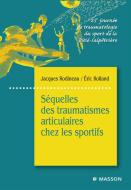Ebook Séquelles des traumatismes articulaires chez les sportifs di Jacques Rodineau, Eric ROLLAND edito da Elsevier Masson