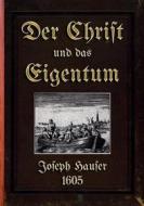 Ebook Der Christ und das Eigentum di Joseph Hauser edito da Books on Demand