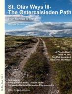 Ebook St. Olav Ways III- The Østerdalsleden Path di Michael Schildmann edito da Books on Demand