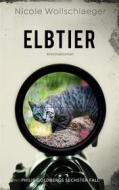 Ebook Elbtier di Nicole Wollschlaeger edito da Books on Demand