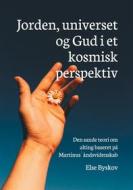 Ebook Jorden, universet og Gud i et kosmisk perspektiv di Else Byskov edito da Books on Demand