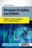 Ebook Strategie di trading con Python di Giovanni Trombetta edito da Hoepli
