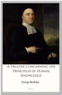 Ebook A Treatise Concerning the Principles of Human Knowledge di George Berkeley edito da Qasim Idrees