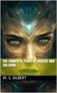 Ebook The Complete Plays of Gilbert and Sullivan di Arthur Sullivan edito da iOnlineShopping.com