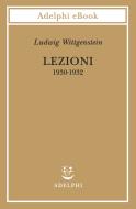 Ebook Lezioni 1930-1932 di Ludwig Wittgenstein edito da Adelphi