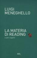 Ebook La materia di Reading e altri reperti di Meneghello Luigi edito da BUR