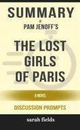 Ebook The Lost Girls of Paris: A Novel by Pam Jenoff (Discussion Prompts) di Sarah Fields edito da Sarah Fields