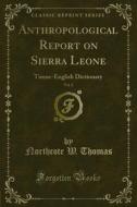 Ebook Anthropological Report on Sierra Leone di Northcote W. Thomas edito da Forgotten Books