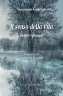Ebook Il senso della vita e altre riflessioni di Giuseppe Guarino edito da Giuseppe Guarino