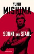 Ebook Sonne und Stahl di Yukio Mishima edito da Mitteldeutscher Verlag