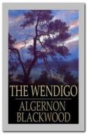 Ebook The Wendigo di Algernon Blackwood edito da Qasim Idrees