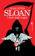 Ebook I diari degli angeli di John Peter Sloan edito da Feltrinelli Editore