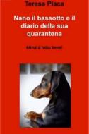 Ebook Nano il bassotto e il diario della sua quarantena di placa teresa edito da ilmiolibro self publishing