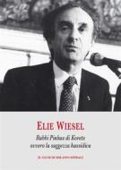 Ebook Rabbi Pinhas di Korets ovvero la saggezza hassidica di Elie Wiesel edito da Il Club di Milano