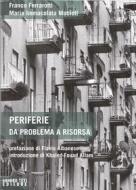 Ebook Periferie di Ferrarotti Franco, Macioti Maria Immacolata edito da Sandro Teti Editore