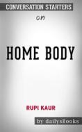 Ebook Home Body by Rupi Kaur: Conversation Starters di dailyBooks edito da Daily Books