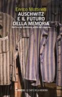 Ebook Auschwitz e il futuro della memoria di Enrico Mottinelli edito da Mimesis Edizioni