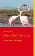 Ebook Wenn Gefühle toben di Eberhard Traum edito da Books on Demand