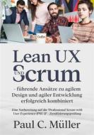 Ebook Lean UX und Scrum - führende Ansätze zu agilem Design und agiler Entwicklung erfolgreich kombiniert di Paul C. Müller edito da Books on Demand