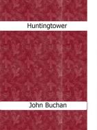 Ebook Huntingtower di John Buchan edito da John Buchan