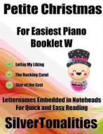 Ebook Petite Christmas for Easiest Piano Booklet W di Silvertonalities edito da SilverTonalities