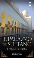 Ebook Il palazzo del sultano di Tara Pammi, Abby Green edito da HarperCollins Italia