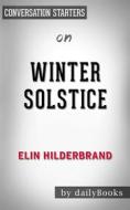 Ebook Winter Solstice (Winter Street): by Elin Hilderbrand | Conversation Starters di dailyBooks edito da Daily Books