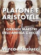 Ebook Platone e Aristotele di Mirco Mariucci edito da Mirco Mariucci