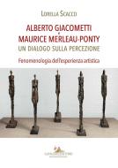 Ebook Alberto Giacometti e Maurice Merleau-Ponty di Lorella Scacco edito da Gangemi Editore