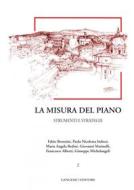 Ebook La misura del piano Vol.2 di Francesco Alberti, Maria Angela Bedini, Fabio Bronzini, Paola Nicoletta Imbesi, Giovanni Marinelli, Giuseppe Michelangeli edito da Gangemi Editore