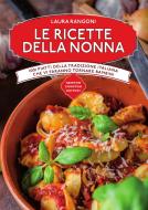 Ebook Le ricette della nonna di Laura Rangoni edito da Newton Compton Editori