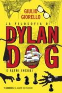Ebook La filosofia di Dylan Dog di Giulio Giorello edito da Mimesis Edizioni