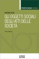 Ebook Gli oggetti sociali degli atti delle società di Antonio Testa edito da Utet Giuridica