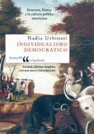 Ebook Individualismo democratico di Urbinati Nadia edito da Donzelli Editore