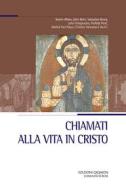 Ebook Chiamati alla vita in Cristo di AA.VV. edito da Edizioni Qiqajon