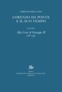Ebook Lorenzo Da Ponte e il suo tempo. II. di Della Cha Lorenzo edito da Edizioni di Storia e Letteratura