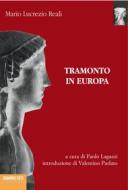 Ebook Tramonto in Europa di Reali Mario Lucrezio edito da Sandro Teti Editore