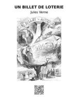 Ebook Un billet de loterie di Jules Verne edito da epf