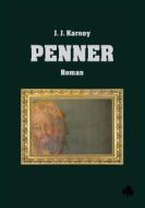 Ebook Penner di J. J. Karney edito da Books on Demand